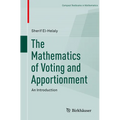 The Mathematics of Voting and Apportionment: An Introduction