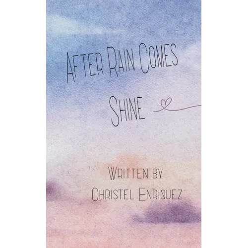 After Rain Comes Shine
