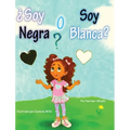 ¿Soy Negra o Soy Blanca?