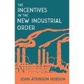 Incentives in the New Industrial Order