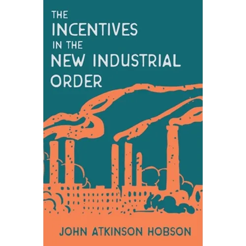 Incentives in the New Industrial Order