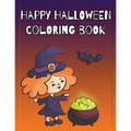 Happy Halloween Coloring Book: Coloring and Sketch Book for Toddlers, Kids 2-6