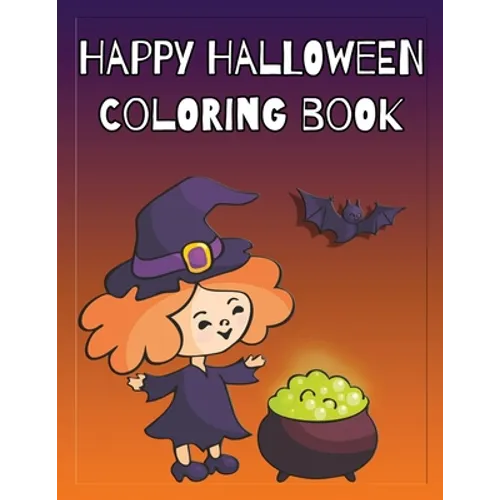 Happy Halloween Coloring Book: Coloring and Sketch Book for Toddlers, Kids 2-6