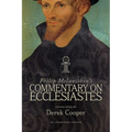 Philip Melanchthon's Commentary on Ecclesiastes: An Unabridged Translation