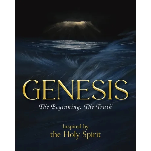 Genesis: The Beginning - The Truth