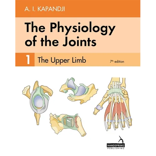 The Physiology of the Joints - Volume 1: The Upper Limb
