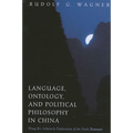 Language, Ontology, and Political Philosophy in China: Wang Bi's Scholarly Exploration of the Dark (Xuanxue)