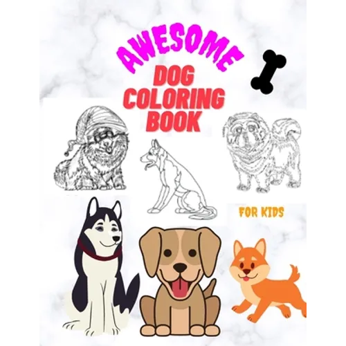 Awesome Dog Coloring Book for Kids: 50 unique and amazing pictures for coloring, containing Christmas dogs age 4-8, 3-5, 5-6