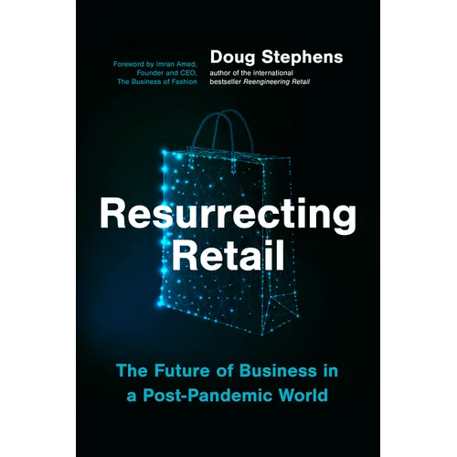 Resurrecting Retail: The Future of Business in a Post-Pandemic World