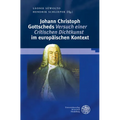 Johann Christoph Gottscheds 'Versuch Einer Critischen Dichtkunst' Im Europaischen Kontext