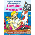 Seeräuber Wackelzahn - 26 Kinderliederhits + Mitmachlieder: Das Liederbuch mit allen Texten, Noten und Gitarrengriffen zum Mitsingen und Mitspielen