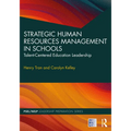 Strategic Human Resources Management in Schools: Talent-Centered Education Leadership