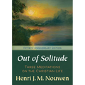 Out of Solitude: Three Meditations on the Christian Life