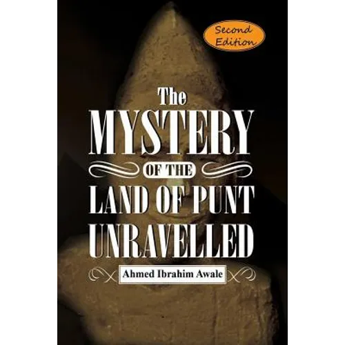 The Mystery of the Land of Punt Unravelled