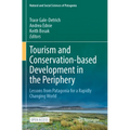 Tourism and Conservation-Based Development in the Periphery: Lessons from Patagonia for a Rapidly Changing World
