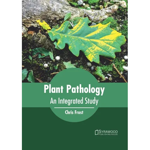 Plant Pathology: An Integrated Study