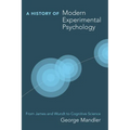A History of Modern Experimental Psychology: From James and Wundt to Cognitive Science
