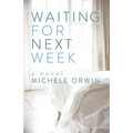 Waiting for Next Week