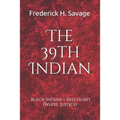 The 39th Indian: Black Indian - Red Heart (White Justice)
