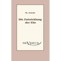Die Entwicklung der Ehe