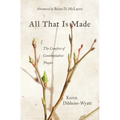 All That Is Made: The Comfort of Contemplative Prayer