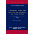 Klein's Last Quarterly Econometric Model of the Us