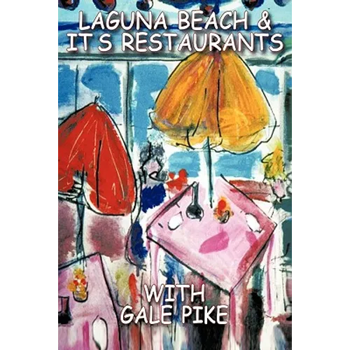 Laguna Beach and Its Restaurants: The Way It Used to Be