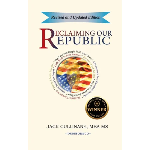 Reclaiming Our Republic: An American Utopia Within Your Grasp