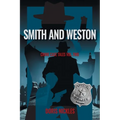 Smith and Weston: Crime Case Tales Volume Two