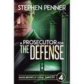 A Prosecutor for the Defense: David Brunelle Legal Thriller #4