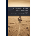 California Water Issues, 1950-1966