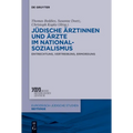 Jüdische Ärztinnen und Ärzte im Nationalsozialismus
