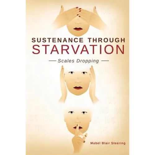 Sustenance Through Starvation