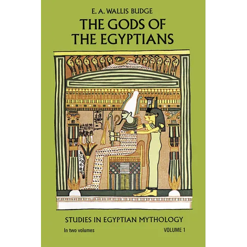 The Gods of the Egyptians, Volume 1: Volume 1