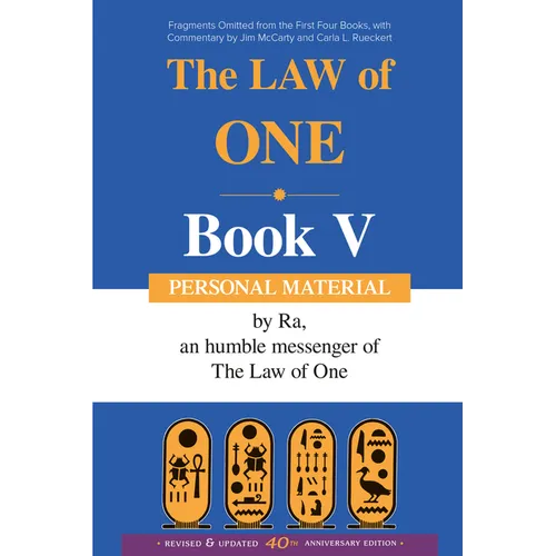 The Ra Material Book Five: Personal Material-Fragments Omitted from the First Four Books