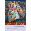 Abraham: Trials of Family and Faith