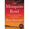 The Mosquito Bowl: A Game of Life and Death in World War II