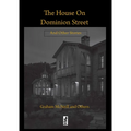 The House on Dominion Street: And Other Stories