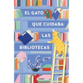El Gato Que Cuidaba Las Bibliotecas / The Cat Who Saved the Library