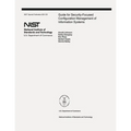 Guide for Security-Focused Configuration Management of Information Systems: The National Institute of Standards and Technology Special Publication 800