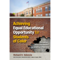 Achieving Equal Educational Opportunity for Students of Color: Disrupting Structural Racism--An American Imperative