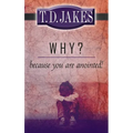 Why? Because You're Anointed!