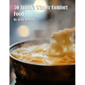 50 Japan's Winter Comfort Food