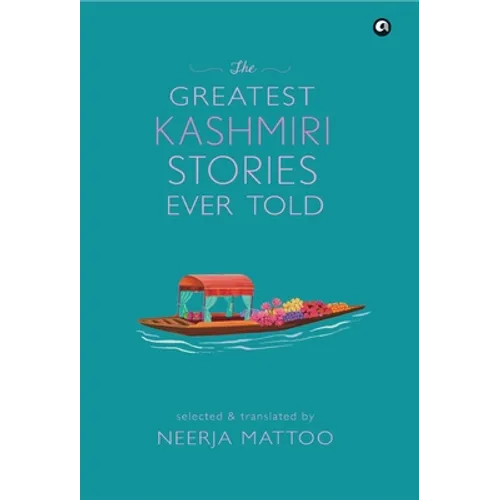 The Greatest Kashmiri Stories Ever Told