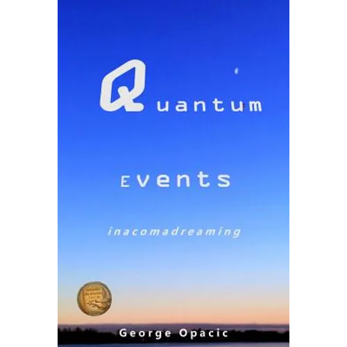 Quantum Events: in a coma dreaming