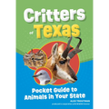 Critters of Texas: Pocket Guide to Animals in Your State