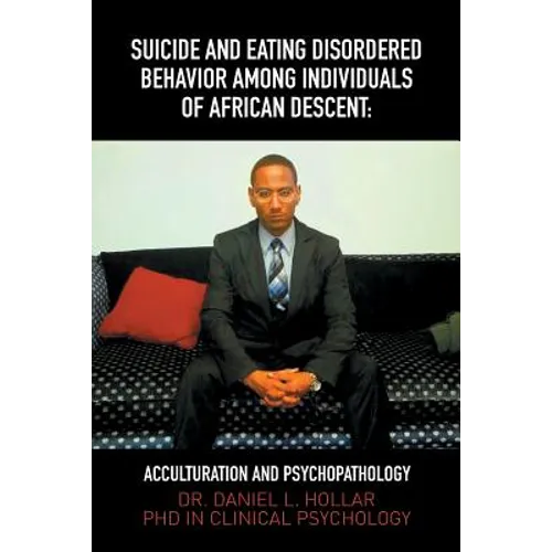 Suicide and Eating Disordered Behavior Among Individuals of African Descent: Acculturation and Psychopathology