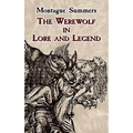 The Werewolf in Lore and Legend