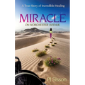 Miracle on Worchester Avenue: A True Story of Incredible Healing