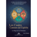 Los Cuatro Caminos del Espíritu: La Magia de los Elementos